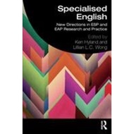 Specialised English : New Directions in ESP and EAP Research and Practice by Ken Hyland (UK edition,