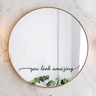 You Look Amazing Mirror Decal Vinyl Decal Bathroom Decor Decal Wall Sticker Art Home Decoration Accessories（No Mirror）