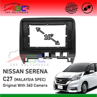 NISSAN SERENA C27 Original With 360 Camera 10INCH Android Player Casing