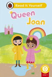 Queen Joan (Phonics Step 7): Read It Yourself - Level 0 Beginner Reader Ladybird