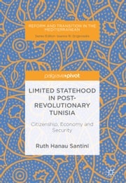 Limited Statehood in Post-Revolutionary Tunisia Ruth Hanau Santini
