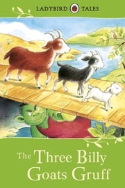 Ladybird Tales: The Three Billy Goats Gruff Vera Southgate