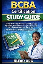 BCBA Certification Study Guide: Complete Practice Workbook with Real Exam Questions, Detailed Answer