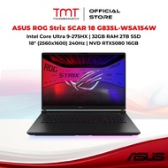 ASUS ROG Strix SCAR 18 G835L-WSA154W Gaming Laptop | Intel Core Ultra 9-275HX | 32GB RAM 2TB SSD | 1
