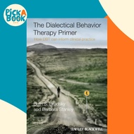 The Dialectical Behavior Therapy Primer : How DBT Can Inform Clinical Practic by Beth S. Brodsky (US
