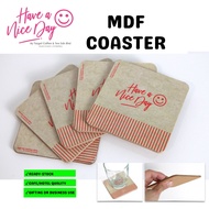 MDF Coaster (5pcs Have a Nice Day)