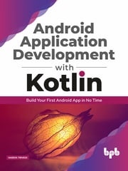 Android application development with Kotlin Trivedi Hardik