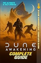 Dune Awakening Complete Guide & Walkthrough (Definitive 2025 Survival Edition) : Master every aspect