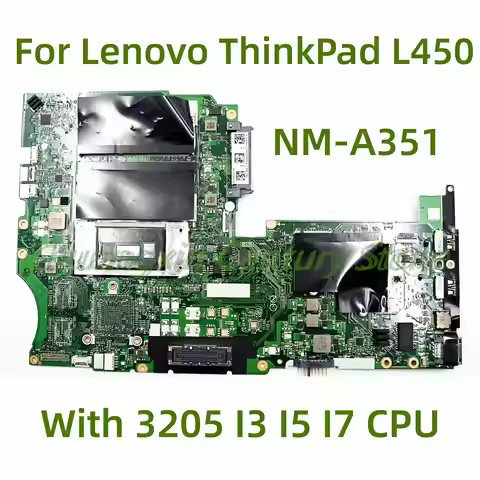 Suitable for Lenovo ThinkPad L450 laptop motherboard NM-A351 with I3 I5 I7-5TH CPU 100% Tested Fully