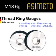 Asimeto Thread ring gauge สกรูริงเกจ M18x0.75 M18x1 M18x1.25 M18x1.5 M18x2 M18x2.5 6g