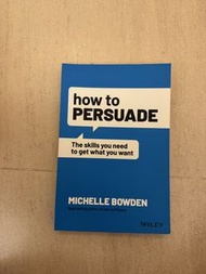 How to Persuade by Michelle Bowden - Skills for Success