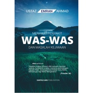 Merawat Penyakit Waswas | Ustaz Emran Ahmad | Santai Ilmu Publication