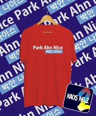 kaos PARK AHN NICE//premium cocok pria wanita