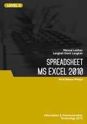 Spreadsheet (Microsoft Excel 2010) Level 3 Advanced Business Systems Consultants Sdn Bhd