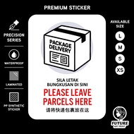 Please Leave Parcels Here. Sila Letak Bungkusan Di Sini 请将快递包裹放在这. Sticker Sign Notice Delivery Pack