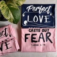 HWGL Gospel Statement Shirt - Perfect Love Casts Out fear 1 John 4:18 Unisex Size