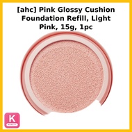 [ahc] Pink Glossy Cushion Foundation Refill, Light Pink, 15g, 1pc / Korean Cushion Foundation by kpi