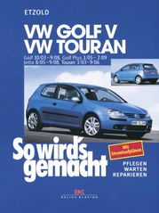 VW Golf V 10/03-9/08, VW Touran I 3/03-9/06, VW Golf Plus 1/05-2/09, VW Jetta 8/05-9/08 Rüdiger Etzold