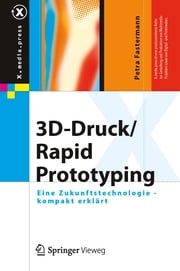 3D-Druck/Rapid Prototyping Petra Fastermann