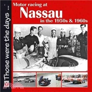 5111.Motor Racing at Nassau in the 1950s &amp; 1960s
