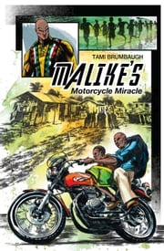 Malike’s Motorcycle Miracle Tami Brumbaugh