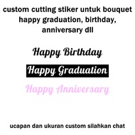 (20*2.5cm) custom cutting sticker Bouquet for happy birthday, happy graduation, happy anniversary, e