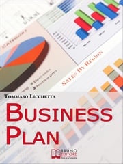 Business Plan. Strategie per Pianificare l'Idea e Realizzarla in Tempi Brevi. (Ebook Italiano - Anteprima Gratis) Tommaso Licchetta