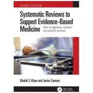 Systematic reviews to support evidence based medicine how to appraise conduct and publish reviews
