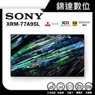 ＊錦達＊【SONY  BRAVIA 77型 4K HDR QD-OLED Google TV顯示器XRM-77A95L】