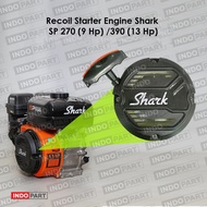 MESIN Shark SP 270 Recoil Starter Engine (9 hp) / SP 390 (13 hp) – Shark Multipurpose Engine Parts