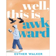 Well, This Is Awkward by Esther Walker