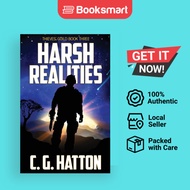 Harsh Realities by C. G. Hatton | Paperback | Sixth Element Publishing | 9781908299604