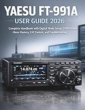 Yaesu FT-991A User Guide 2026: Complete Handbook with Digital Mode Setup, C4FM Fusion, Menu Mastery,