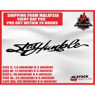 [M STICKERS] STAY HUMBLE STYLE 2 JDM CAR STICKER MYVI AXIA ALZA VIOS CITY CIVIC NISSAN LANCER MAZDA 