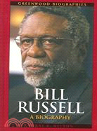 Bill Russell: A Biography