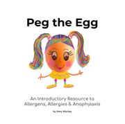Peg the Egg Amy L Marley
