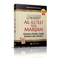 Al-Lu'lu' wal Marjan / Mutiara Hadits Sahih Bukhari dan Muslim Terjemahan Lengkap dilengkapi Takhrij