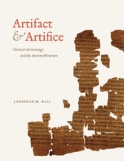 Artifact &amp; Artifice Jonathan M. Hall