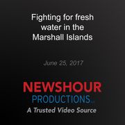 Fighting for fresh water in the Marshall Islands PBS NewsHour