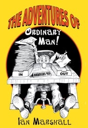 The Adventures of Ordinary Man! Ian Marshall