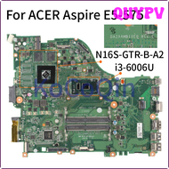 QUYPV เมนบอร์ดสำหรับแล็ปท็อป I3-6006U ACER Aspire E5-575 E5-575G DAZAAMB16E0 SR2UW เมนบอร์ดโน้ตบุ๊คเมนบอร์ด N16S-GTR-B-A2 APITV DDR4
