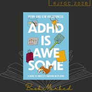 ADHD is Awesome: A Guide To (Mostly) Thriving With ADHD by Penn Holderness