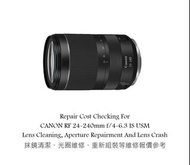Repair Cost Checking For CANON RF 24-240mm f/4-6.3 IS USM Lens Cleaning, Aperture Repairment And Len