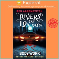 Rivers of London Vol. 1: Body Work Deluxe Writers' Edition by Ben Aaronovitch (UK edition, hardcover)