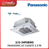 RE PANASONIC Air Conditioner AC Cassete Standard 2.5 PK S/U-24PUB1H5