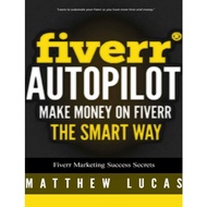 Fiverr autopilot ( make money on fiverr the smart way ) | Buku digital English Version + Free Gift 1