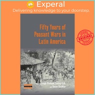 Fifty Years of Peasant Wars in Latin America by Steve Striffler (US edition, paperback)