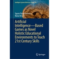 Artificial Intelligence—Based Games as Novel Holistic Educational Environments to Teach 21st Century