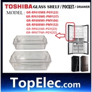 TOSHIBA GR-RF610WE GR-RF608WE FRIDGE POCKET BOTTLE POCKET FOR MODEL GR-RF610WE GR-RF608WE GR-RF611WI