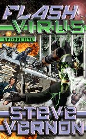 Flash Virus: Episode Five Steve Vernon
